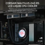 NAUTILUS 240 RS LCD Liquid CPU Cooler – 2.1'''' IPS LCD Screen – RS120 Fans – 240 mm Radiator – LGA 1851/1700; AMD® AM5/AM4 - - Image 7